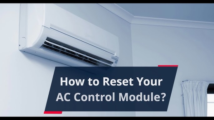 How Do I Reset My Ac Control Module?