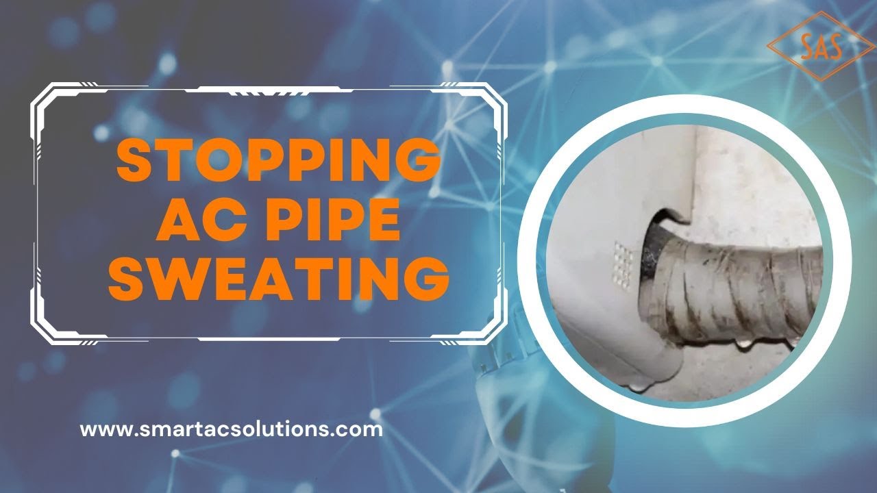 Stop Your Ac Pipe from Sweating With These Easy Hacks