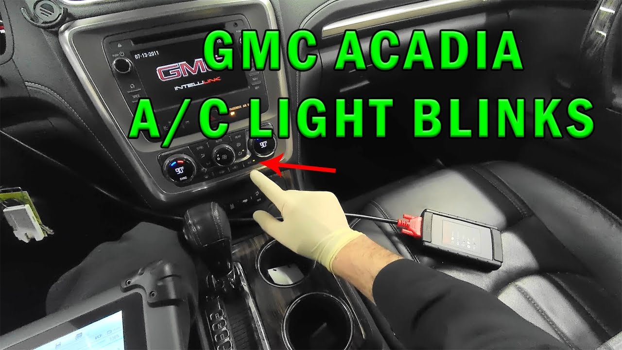 Why Gmc Acadia Air Conditioner Light is Blinking?