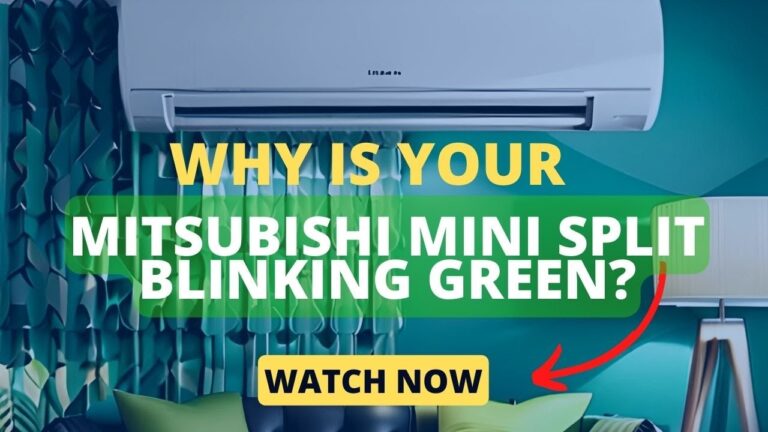 Why is Your Mitsubishi Mini Split Blinking Green