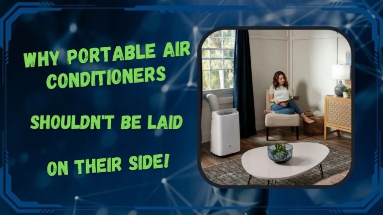 Why Portable Air Conditioners Shouldn'T Be Laid on Their Side